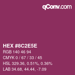 カラーコード: HEX #8C2E5E | qconv.com