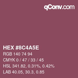 Farbcode: HEX #8C4A5E | qconv.com