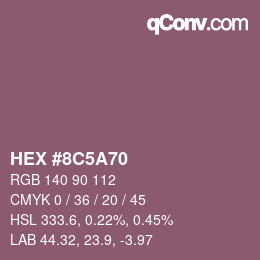 カラーコード: HEX #8C5A70 | qconv.com