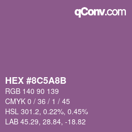 カラーコード: HEX #8C5A8B | qconv.com