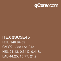 Farbcode: HEX #8C5E45 | qconv.com