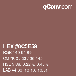 Farbcode: HEX #8C5E59 | qconv.com