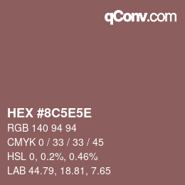 Color code: HEX #8C5E5E | qconv.com