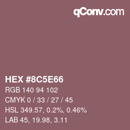 颜色代码: HEX #8C5E66 | qconv.com