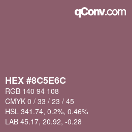 カラーコード: HEX #8C5E6C | qconv.com