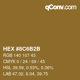 カラーコード: HEX #8C6B2B | qconv.com