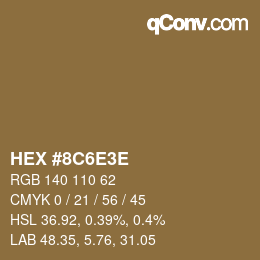 カラーコード: HEX #8C6E3E | qconv.com