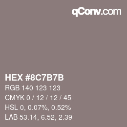 カラーコード: HEX #8C7B7B | qconv.com