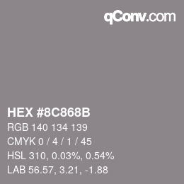 Code couleur: HEX #8C868B | qconv.com