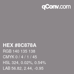 Color code: HEX #8C878A | qconv.com