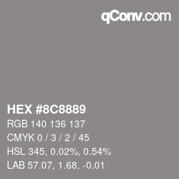 Farbcode: HEX #8C8889 | qconv.com