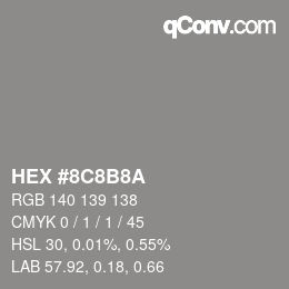 Color code: HEX #8C8B8A | qconv.com