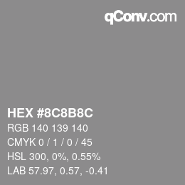 Color code: HEX #8C8B8C | qconv.com