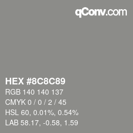 Color code: HEX #8C8C89 | qconv.com