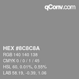 Color code: HEX #8C8C8A | qconv.com