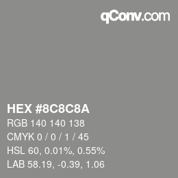 Color code: HEX #8C8C8A | qconv.com