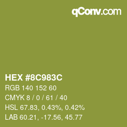 カラーコード: HEX #8C983C | qconv.com