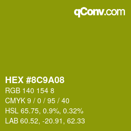 Color code: HEX #8C9A08 | qconv.com