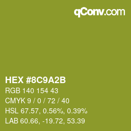 カラーコード: HEX #8C9A2B | qconv.com