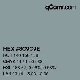 Farbcode: HEX #8C9C9E | qconv.com