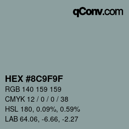 カラーコード: HEX #8C9F9F | qconv.com