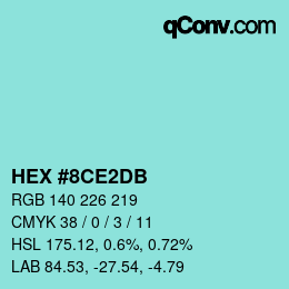 カラーコード: HEX #8CE2DB | qconv.com