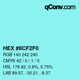Color code: HEX #8CF2F0 | qconv.com