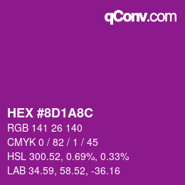 カラーコード: HEX #8D1A8C | qconv.com