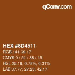 Farbcode: HEX #8D4511 | qconv.com