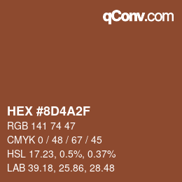 カラーコード: HEX #8D4A2F | qconv.com