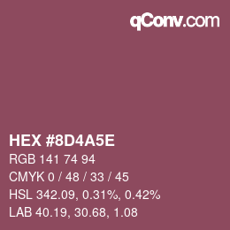 カラーコード: HEX #8D4A5E | qconv.com