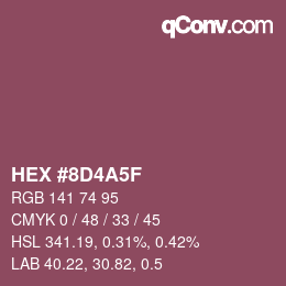 カラーコード: HEX #8D4A5F | qconv.com