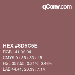 Code couleur: HEX #8D5C5E | qconv.com
