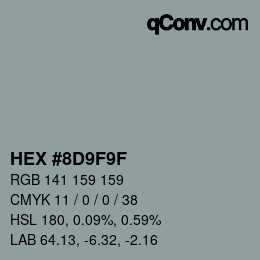 カラーコード: HEX #8D9F9F | qconv.com