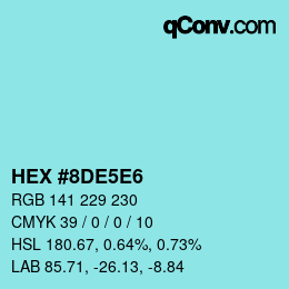 Color code: HEX #8DE5E6 | qconv.com