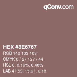 カラーコード: HEX #8E6767 | qconv.com