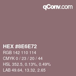 颜色代码: HEX #8E6E72 | qconv.com
