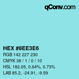 Color code: HEX #8EE3E6 | qconv.com