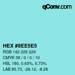 Color code: HEX #8EE5E5 | qconv.com