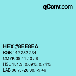 カラーコード: HEX #8EE8EA | qconv.com