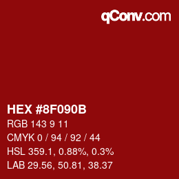 カラーコード: HEX #8F090B | qconv.com