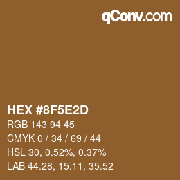 Farbcode: HEX #8F5E2D | qconv.com