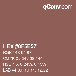 Color code: HEX #8F5E57 | qconv.com