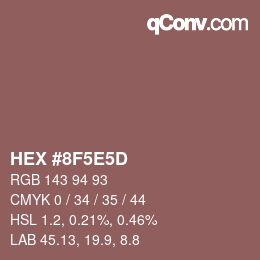 Color code: HEX #8F5E5D | qconv.com