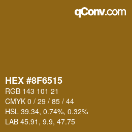 カラーコード: HEX #8F6515 | qconv.com