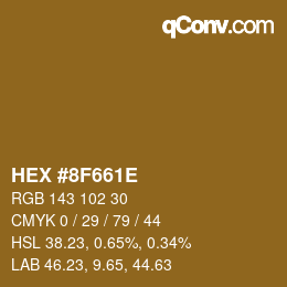 颜色代码: HEX #8F661E | qconv.com