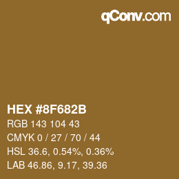 カラーコード: HEX #8F682B | qconv.com
