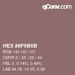 Code couleur: HEX #8F6B6B | qconv.com