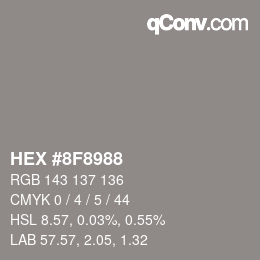 カラーコード: HEX #8F8988 | qconv.com