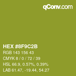 カラーコード: HEX #8F9C2B | qconv.com
